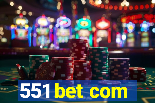 551 bet com
